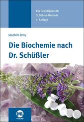 Die Biochemie nach Dr. Sch&uuml;&szlig;ler