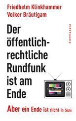 Der &ouml;ffentlich-rechtliche Rundfunk ist am Ende