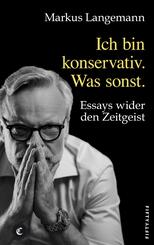 Ich bin konservativ. Was sonst.