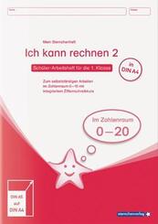 Ich kann rechnen 2 - Ausgabe in A4 - Sch&uuml;lerarbeitsheft f&uuml;r die 1. Klasse