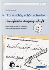Ich kann richtig sch&ouml;n schreiben - &Uuml;bungsheft zur Schreibschrift - Vereinfachte Ausgangsschrift - VA