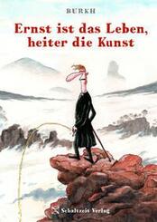 Ernst ist das Leben, heiter die Kunst