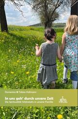In uns geh� durch unsere Zeit