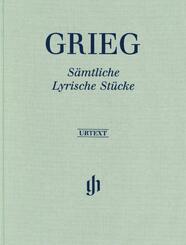 Edvard Grieg - S&auml;mtliche Lyrische St&uuml;cke