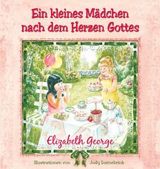 Ein kleines M&auml;dchen nach dem Herzen Gottes