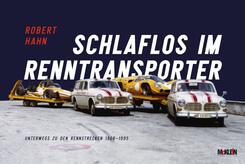 Schlaflos im Renntransporter: Robert Hahn