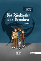 Das Detektivteam T.A.K.I.M. - Band 2: Die R&uuml;ckkehr der Drachen