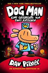 Dog Man - Eine Geschichte von zwei K&auml;tzchen
