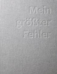 Mein gr&ouml;&szlig;ter Fehler