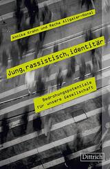 Jung, rassistisch, identit&auml;r