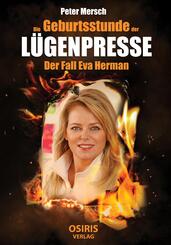 Die Geburtsstunde der L&uuml;genpresse