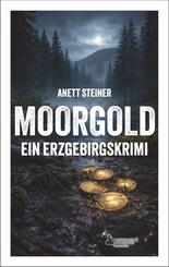 Moorgold - Ein Erzgebirgskrimi