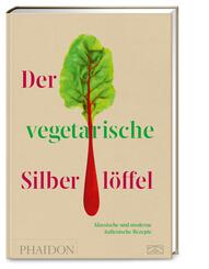 Der vegetarische Silberl&ouml;ffel