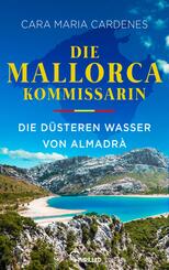 Die Mallorca-Kommissarin - Die d&uuml;steren Wasser von Almadr&agrave;