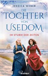 Die T&ouml;chter von Usedom - Im Sturm der Zeiten