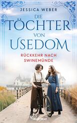 Die T&ouml;chter von Usedom - R&uuml;ckkehr nach Swinem&uuml;nde