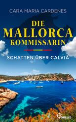 Die Mallorca-Kommissarin - Schatten &uuml;ber Calvi&agrave;