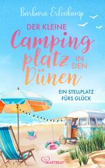 Der kleine Campingplatz in den D&uuml;nen: Ein Stellplatz f&uuml;rs Gl&uuml;ck