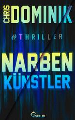 Narbenk&uuml;nstler #Thriller