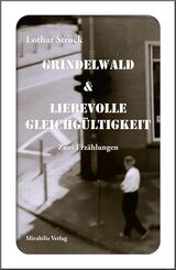 Grindelwald & Liebevolle Gleichg&uuml;ltigkeit
