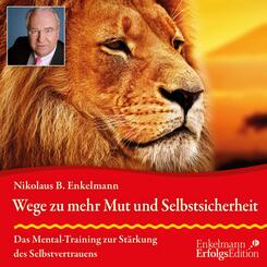 Wege zu mehr Mut und Selbstsicherheit,Audio-CD