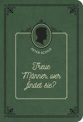 Treue M&auml;nner, wer findet sie?