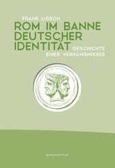 Rom im Banne deutscher Identit&auml;t