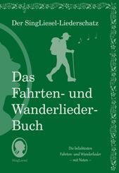 Die sch&ouml;nsten Fahrten- und Wanderlieder. Das Liederbuch f&uuml;r Senioren im Gro&szlig;druck. Mit Noten