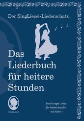 Die sch&ouml;nsten Lieder f&uuml;r heitere Stunden. Das Liederbuch f&uuml;r Senioren im Gro&szlig;druck. Mit Noten