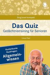 Das Quiz. Ged&auml;chtnistraining f&uuml;r Senioren: Allgemeinwissen