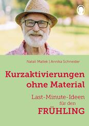 Kurzaktivierungen ohne Material. Last-Minute-Ideen f&uuml;r den Fr&uuml;hling