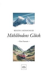 M&uuml;hlibodens Gl&uuml;ck