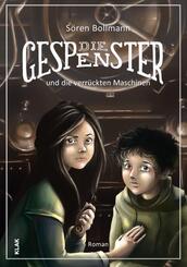 Die Gespenster und die verr&uuml;ckten Maschinen