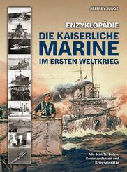 Enzyklop&auml;die: Die Kaiserliche Marine im Ersten Weltkrieg