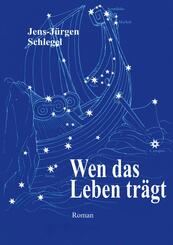 Wen das Leben tr&auml;gt