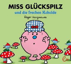 Miss Gl&uuml;ckspilz und die frechen Kobolde