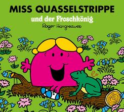 Miss Quasselstrippe und der Froschk&ouml;nig