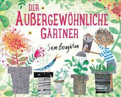 Der au&szlig;ergew&ouml;hnliche G&auml;rtner
