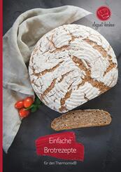 Einfache Brotrezepte f&uuml;r den Thermomix&reg;