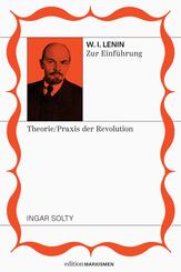 Lenin zur Einf&uuml;hrung: Theoretiker und Praktiker der Revolution