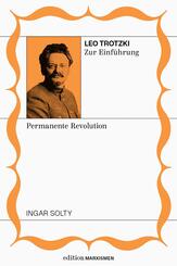 Leo Trotzki zur Einf&uuml;hrung: permanente Revolution