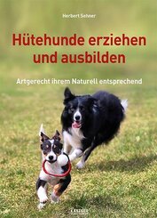 H&uuml;tehunde erziehen und ausbilden