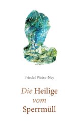 Die Heilige vom Sperrm&uuml;ll