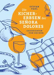 Die Kichererbsen der Se&ntilde;ora Dolores