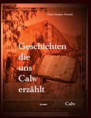 Geschichten die uns Calw erz&auml;hlt