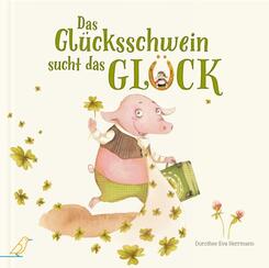 Das Gl&uuml;cksschwein sucht das Gl&uuml;ck