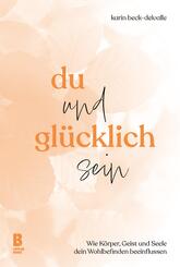 Du und gl&uuml;cklich sein