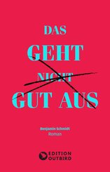 Das geht nicht gut aus