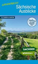 Wanderbuch S&auml;chsische Ausblicke