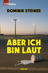 Aber ich bin laut